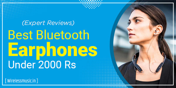 Best Bluetooth Earphones Under 2000 Rs In India (2023)