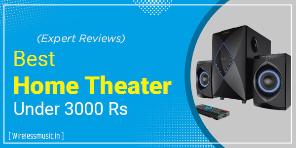 Best Home Theater Under 3000 Rs In India 2023